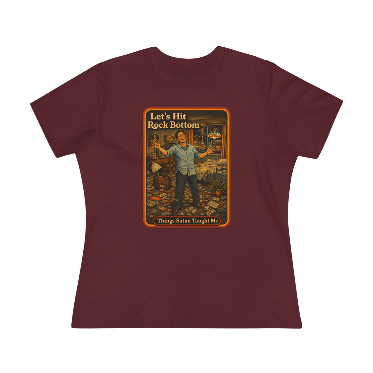 Let's Hit Rock Bottom Women's Tee in Maroon, front
