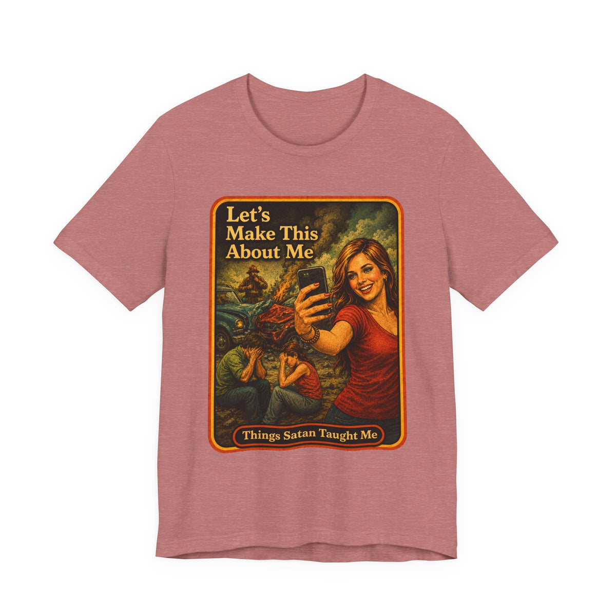 Let's Make This About Me Unisex Tee in Heather Mauve, front