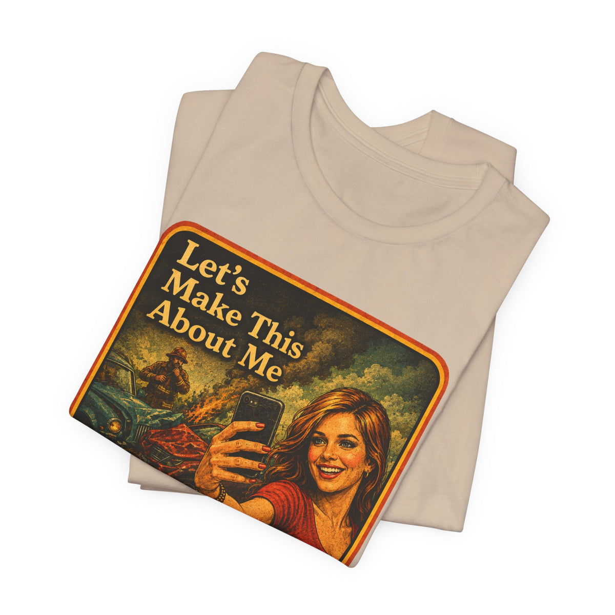 Let's Make This About Me Unisex Tee in Tan, view 3