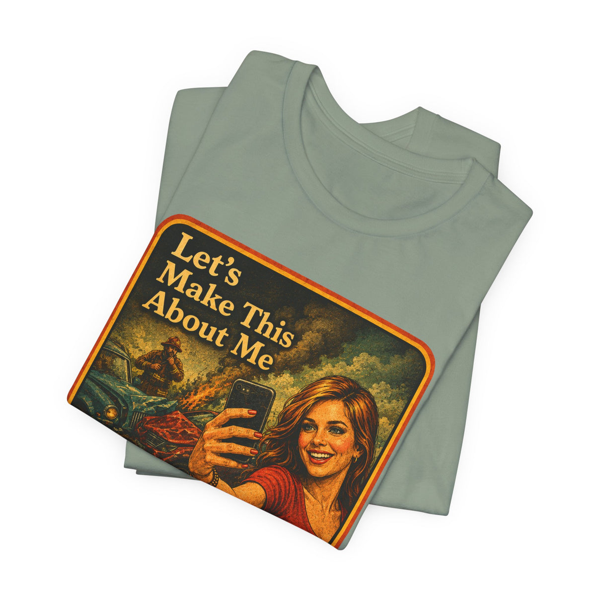 Let's Make This About Me Unisex Tee in Sage, view 3