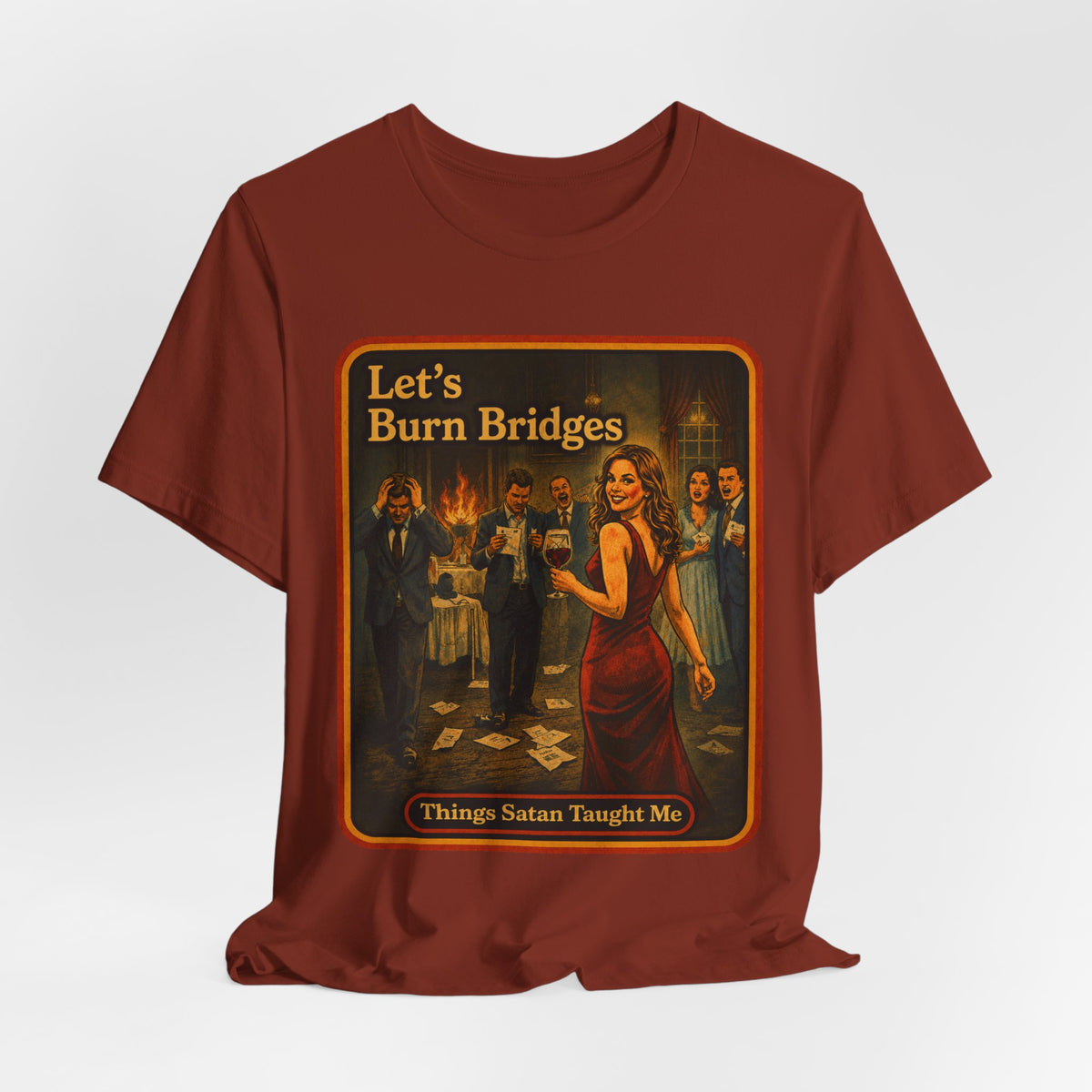 Let's Burn Bridges Unisex Tee in Rust, view 4