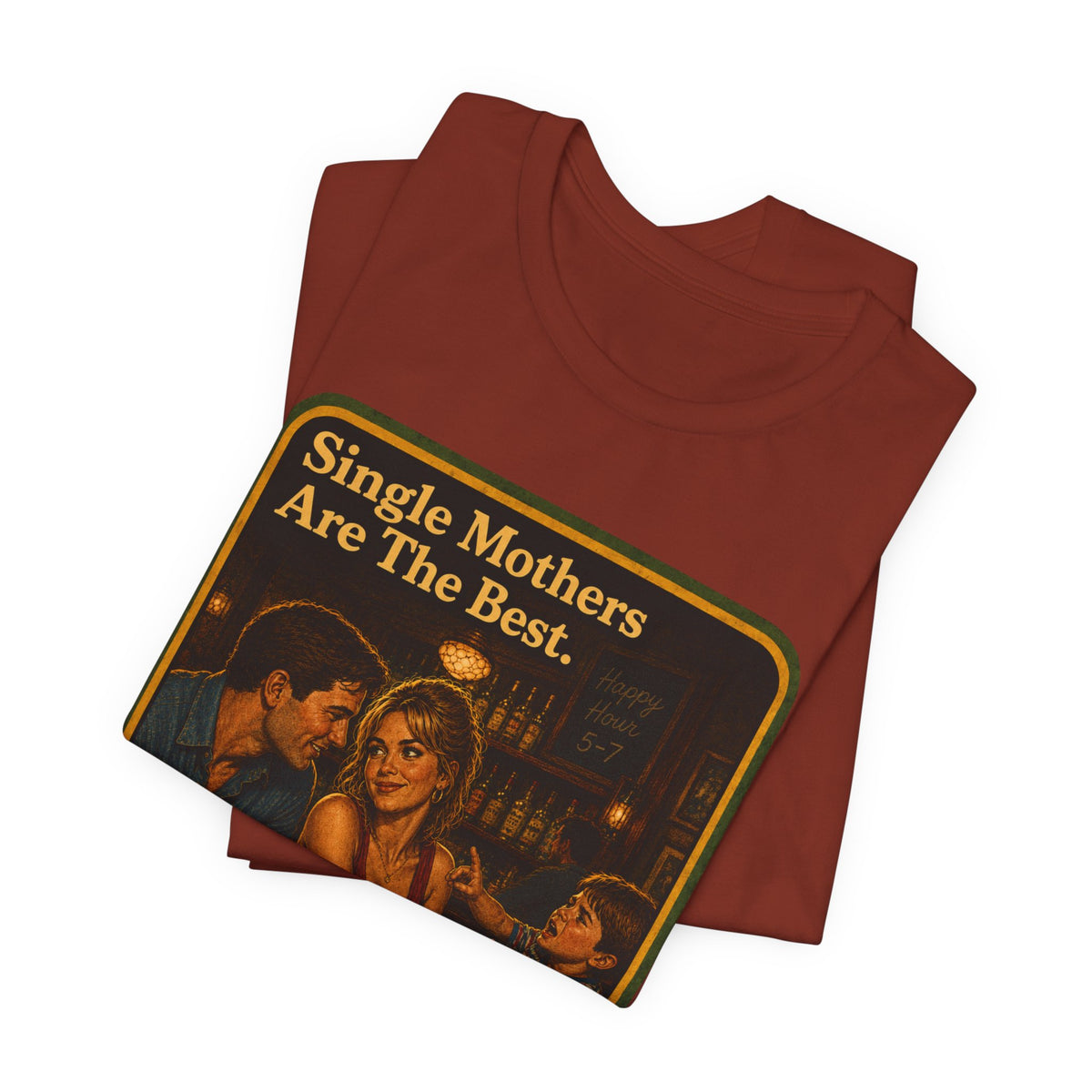 Single Mothers Are The Best Unisex Tee in Rust, view 3