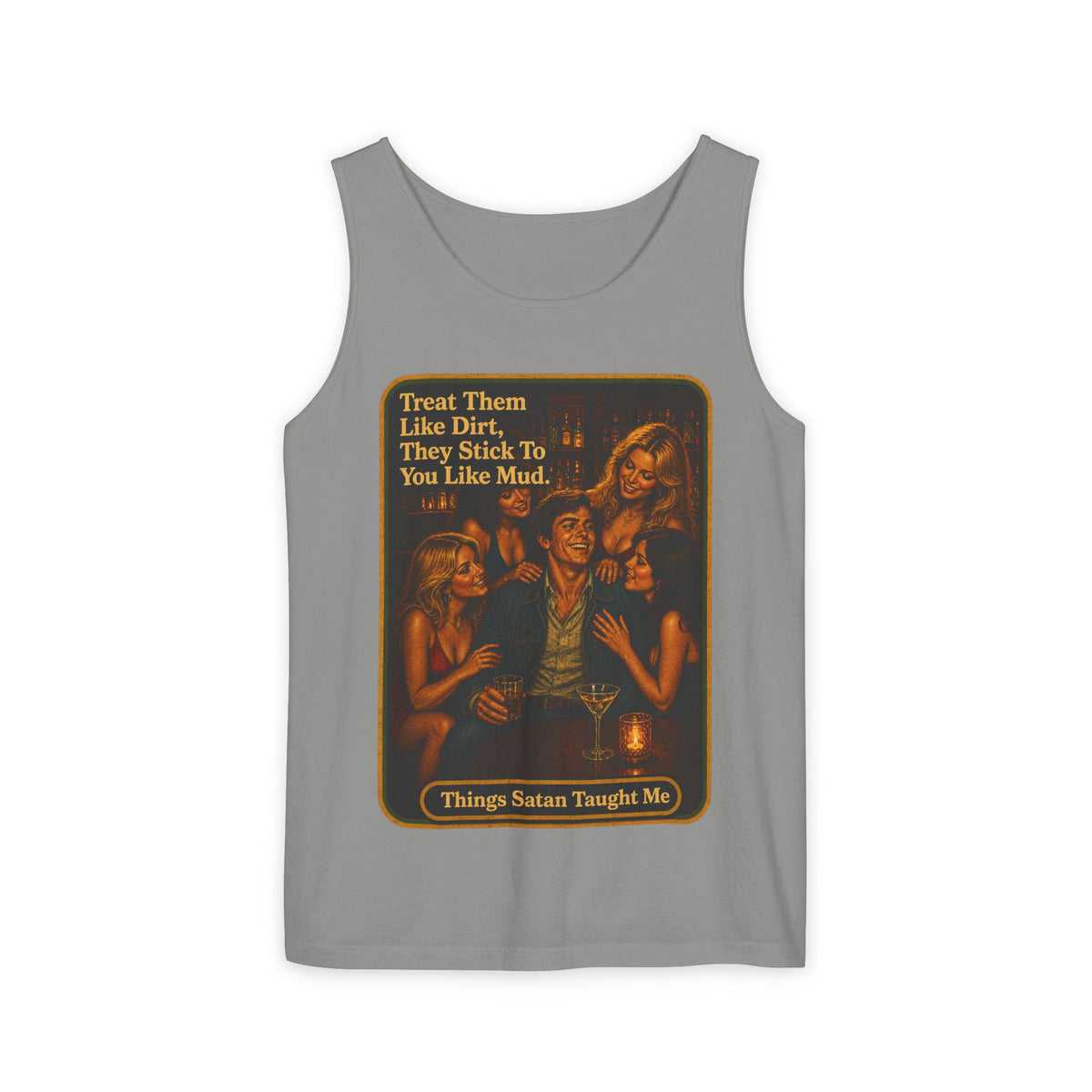 Treat Them Like Dirt Wife Beater in Granite, front