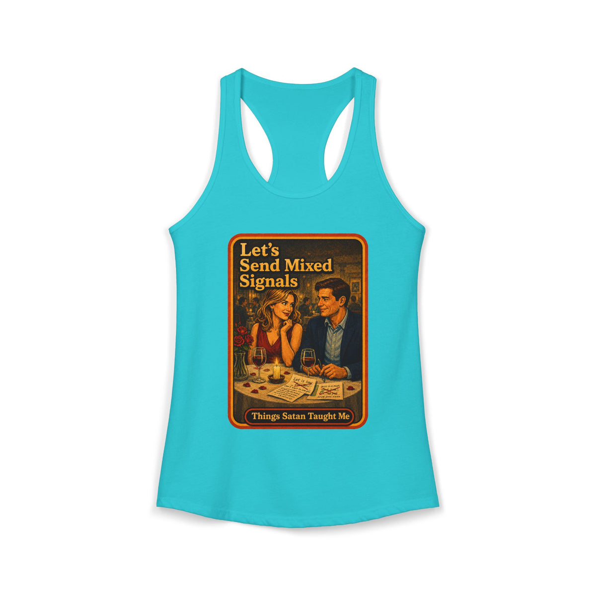 Let's Send Mixed Signals Racerback Tank in Tahiti Blue, front