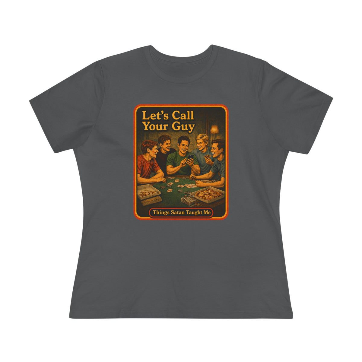 Let's Call Your Guy Women's Tee in Asphalt, front