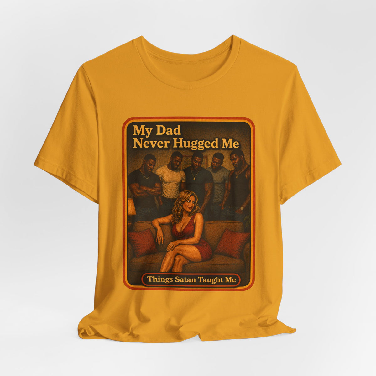 My Dad Never Hugged Me Unisex Tee in Mustard, view 4