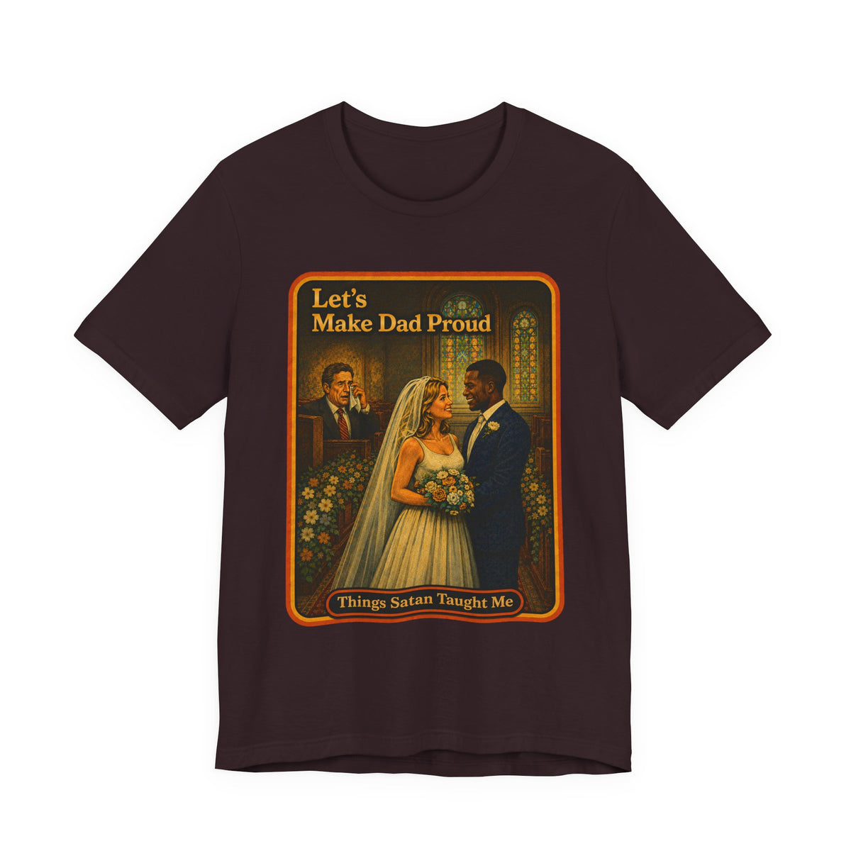 Let's Make Dad Proud No. 2 Unisex Tee in Oxblood Black, front