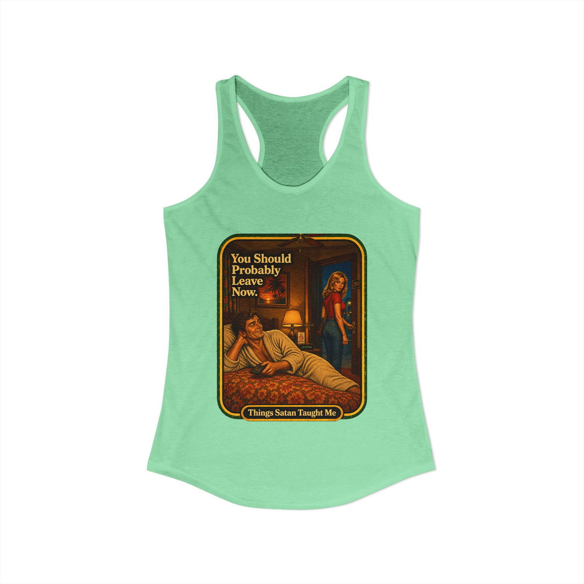 You Should Probably Leave Now Racerback Tank in Mint, view 2
