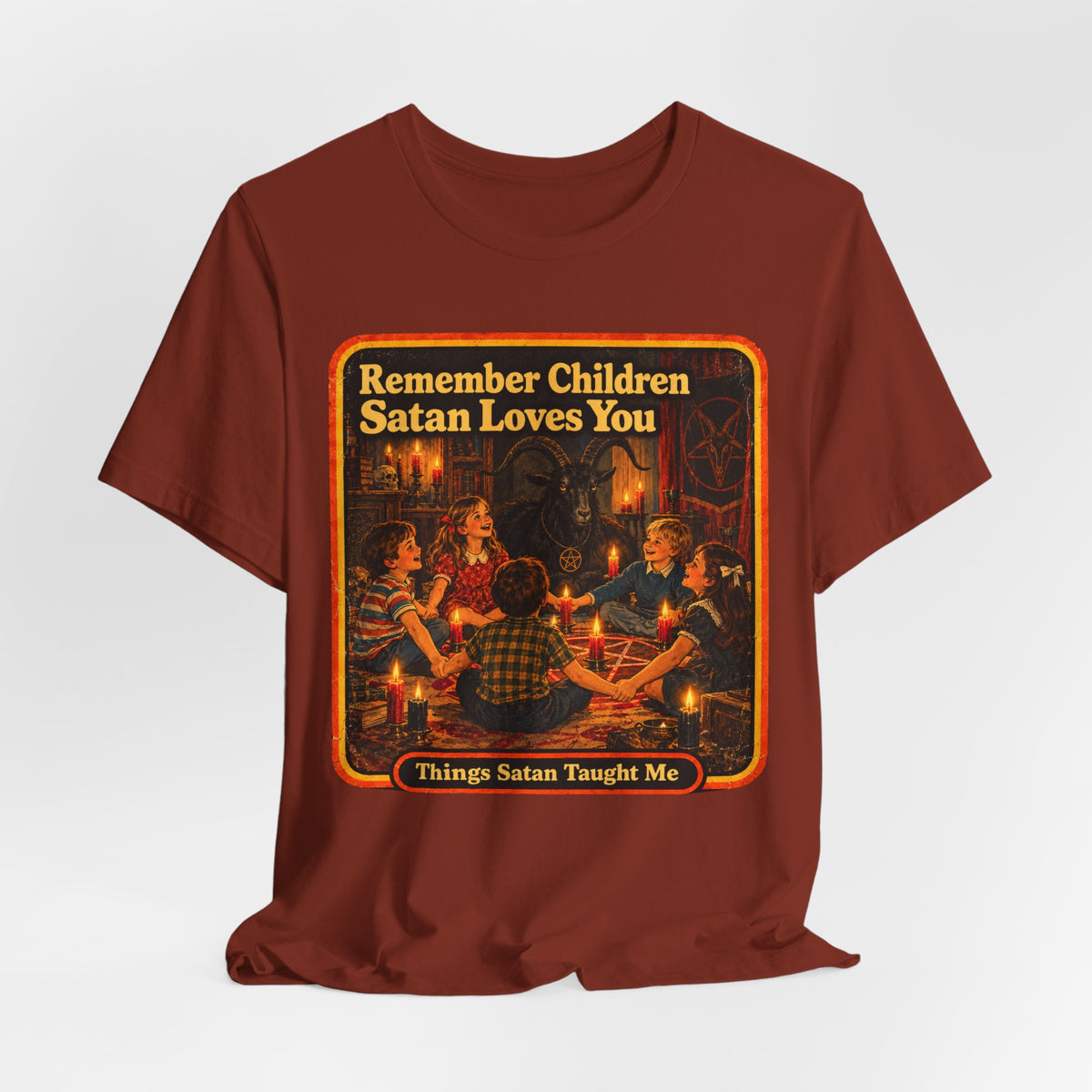 Remember Children. Satan Loves You Unisex Tee in Rust, view 4