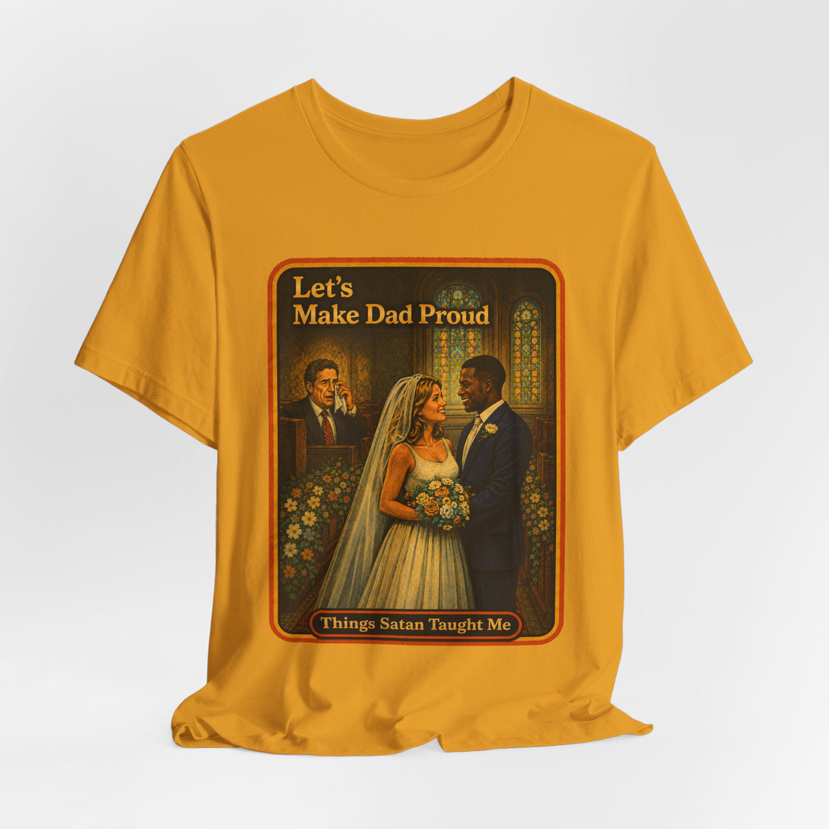 Let's Make Dad Proud No. 2 Unisex Tee in Mustard, view 4