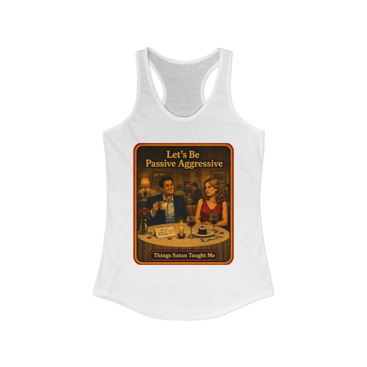 Let's Be Passive Aggressive Racerback Tank in White, view 2