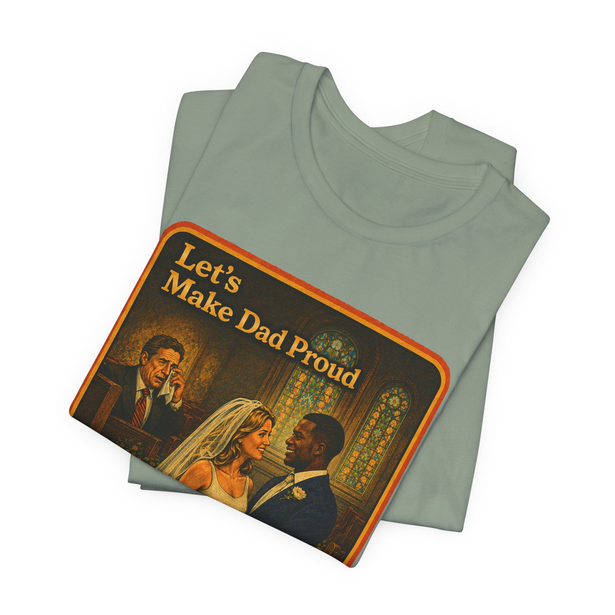 Let's Make Dad Proud No. 2 Unisex Tee in Sage, view 3