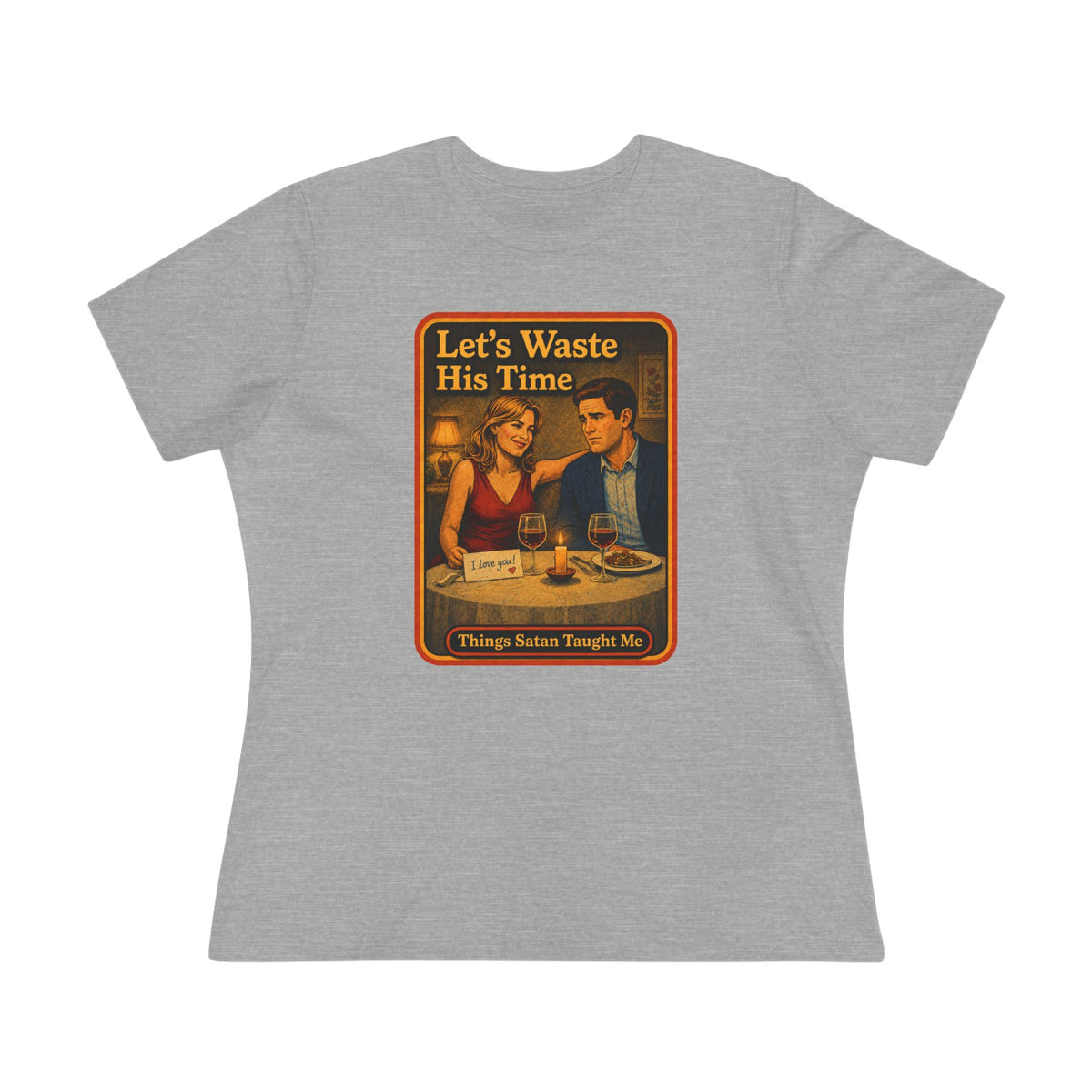 Let's Waste His Time Women's Tee in Athletic Heather, front
