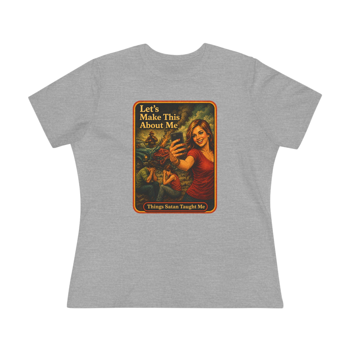 Let's Make This About Me Women's Tee in Athletic Heather, front