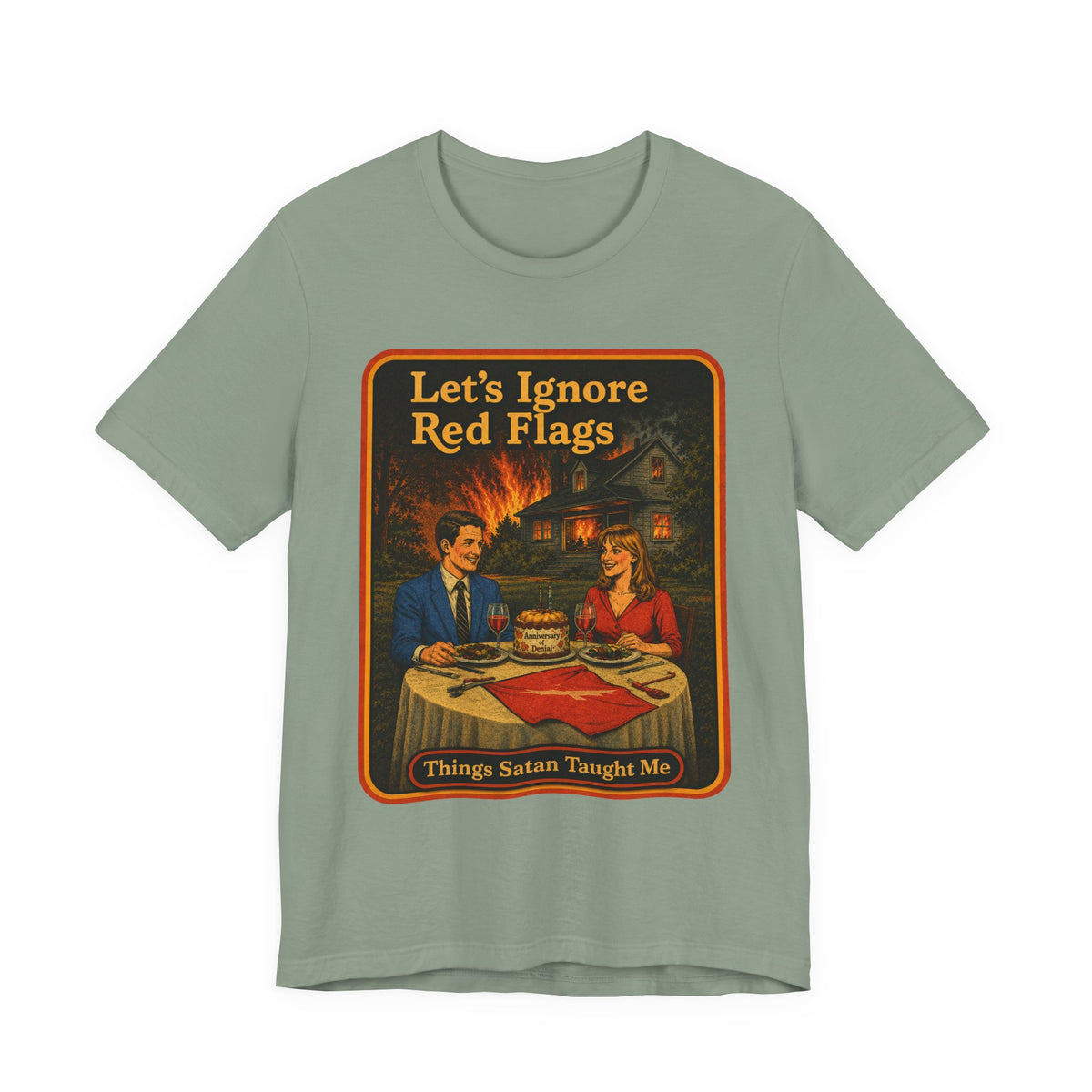 Let's Ignore Red Flags Unisex Tee in Sage, front