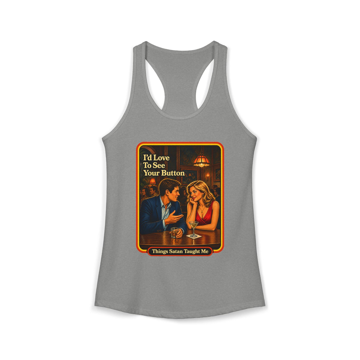 I'd Love To See Your Button Racerback Tank in Heather Grey, front
