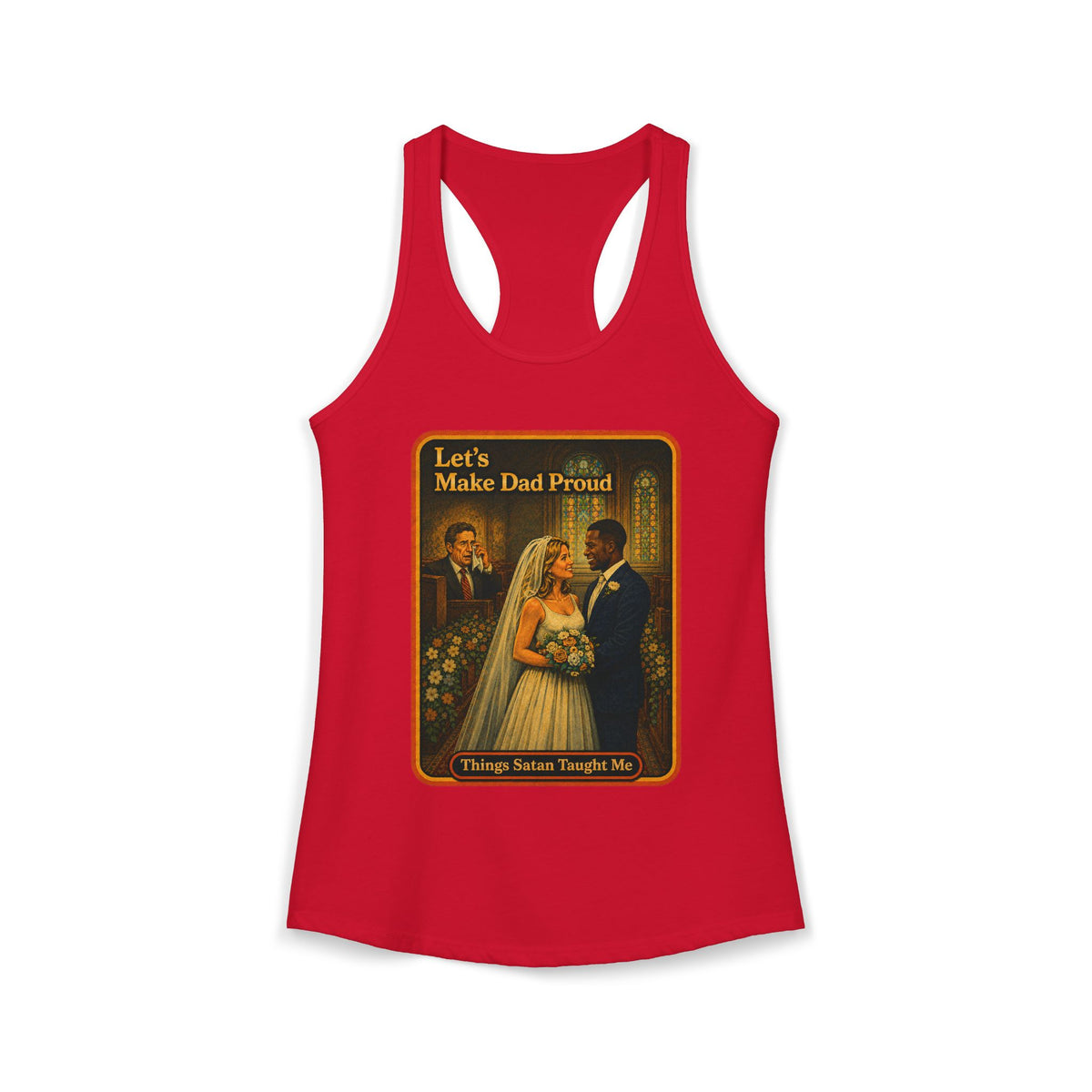 Let's Make Dad Proud No. 2 Racerback Tank in Red, front