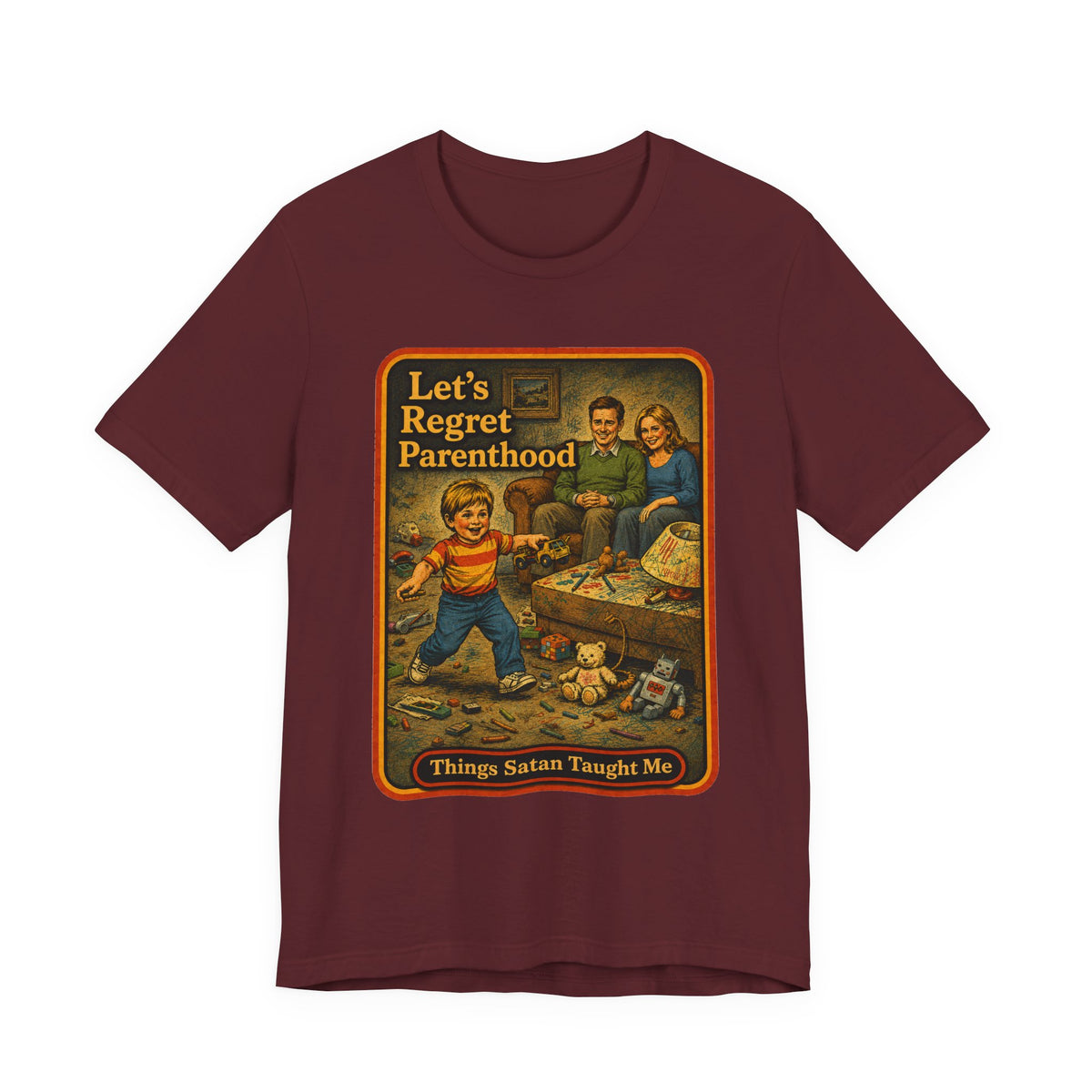 Let's Regret Parenthood Unisex Tee in Maroon, front