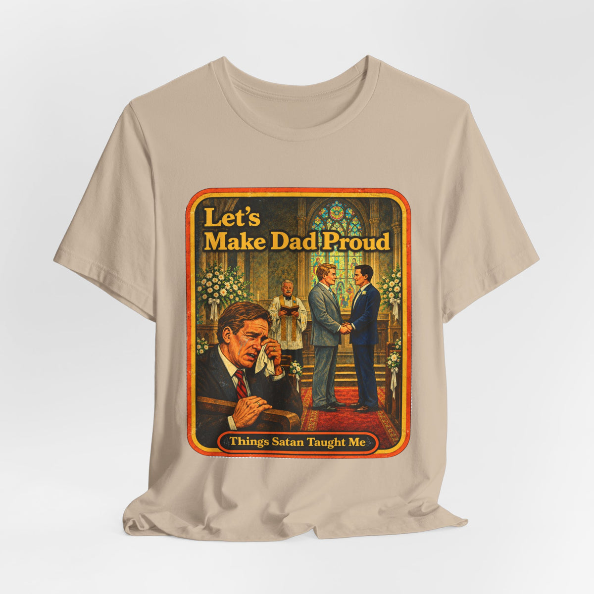 Let's Make Dad Proud Unisex Tee in Tan, view 4