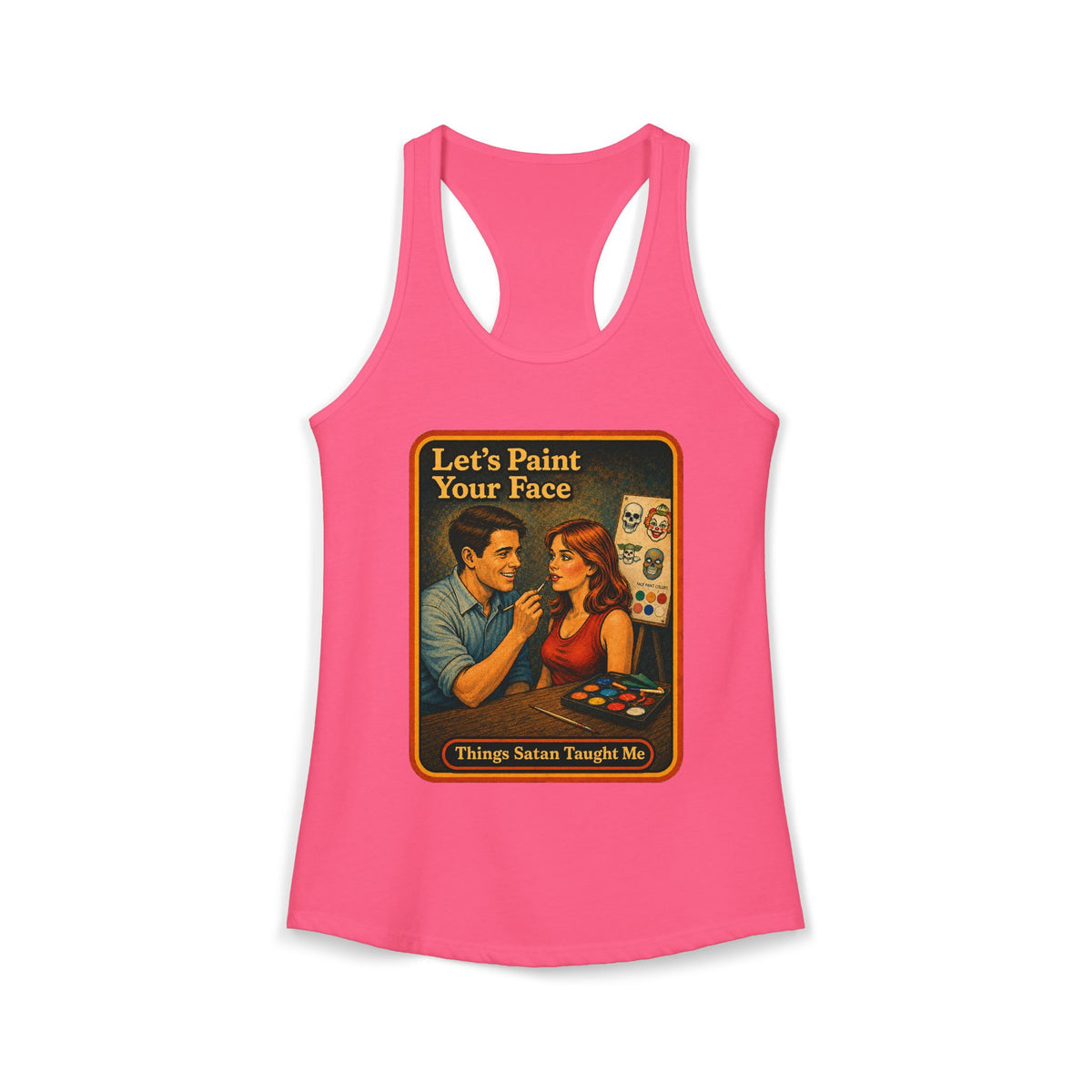 Let's Paint Your Face Racerback Tank in Hot Pink, front