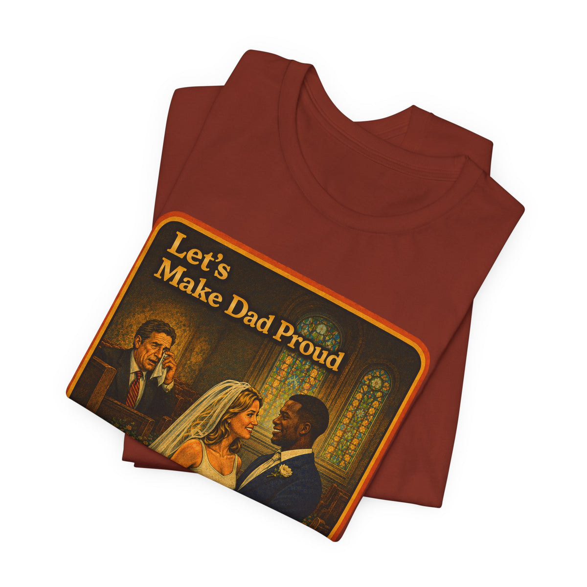 Let's Make Dad Proud No. 2 Unisex Tee in Rust, view 3