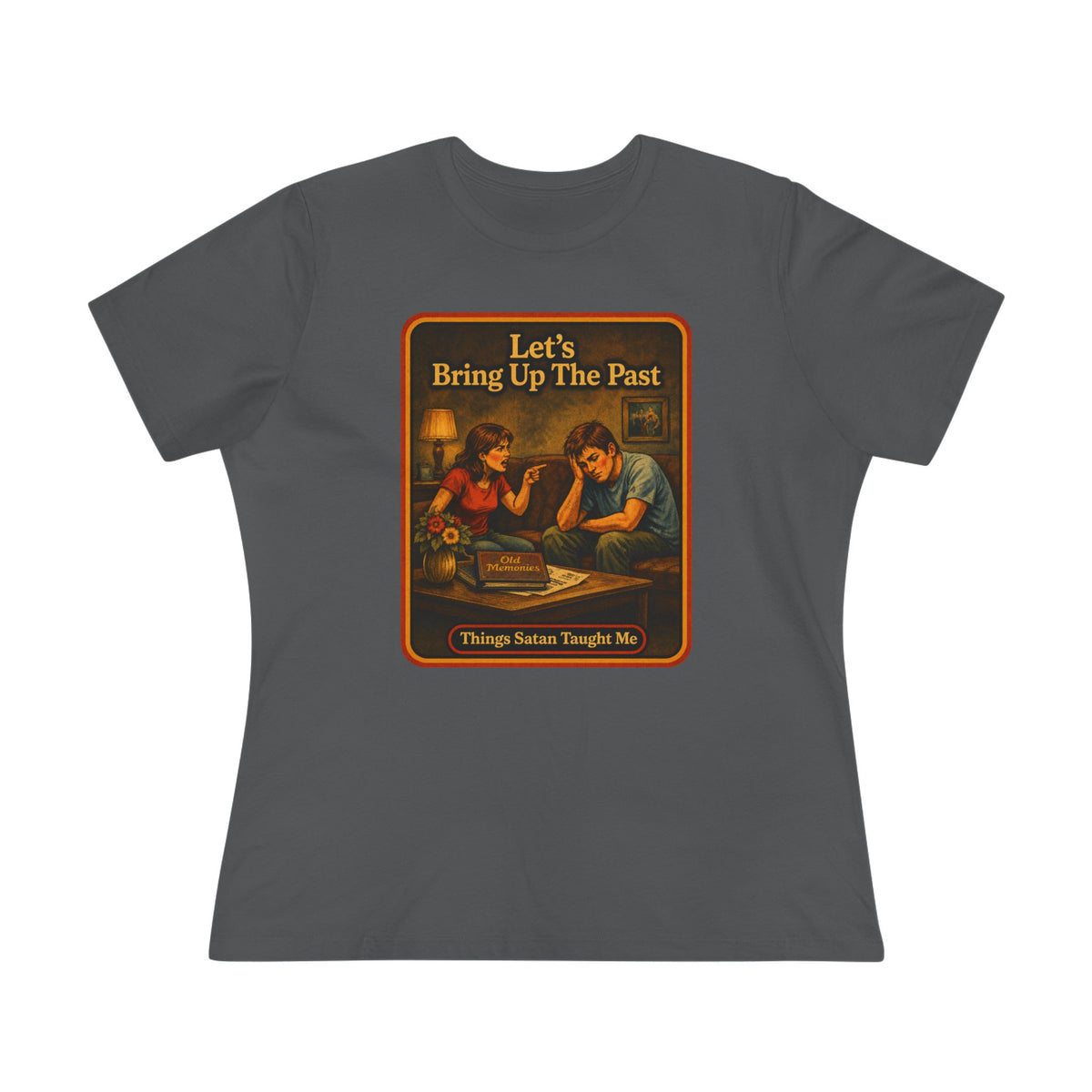 Let's Bring Up The Past Women's Tee in Asphalt, front