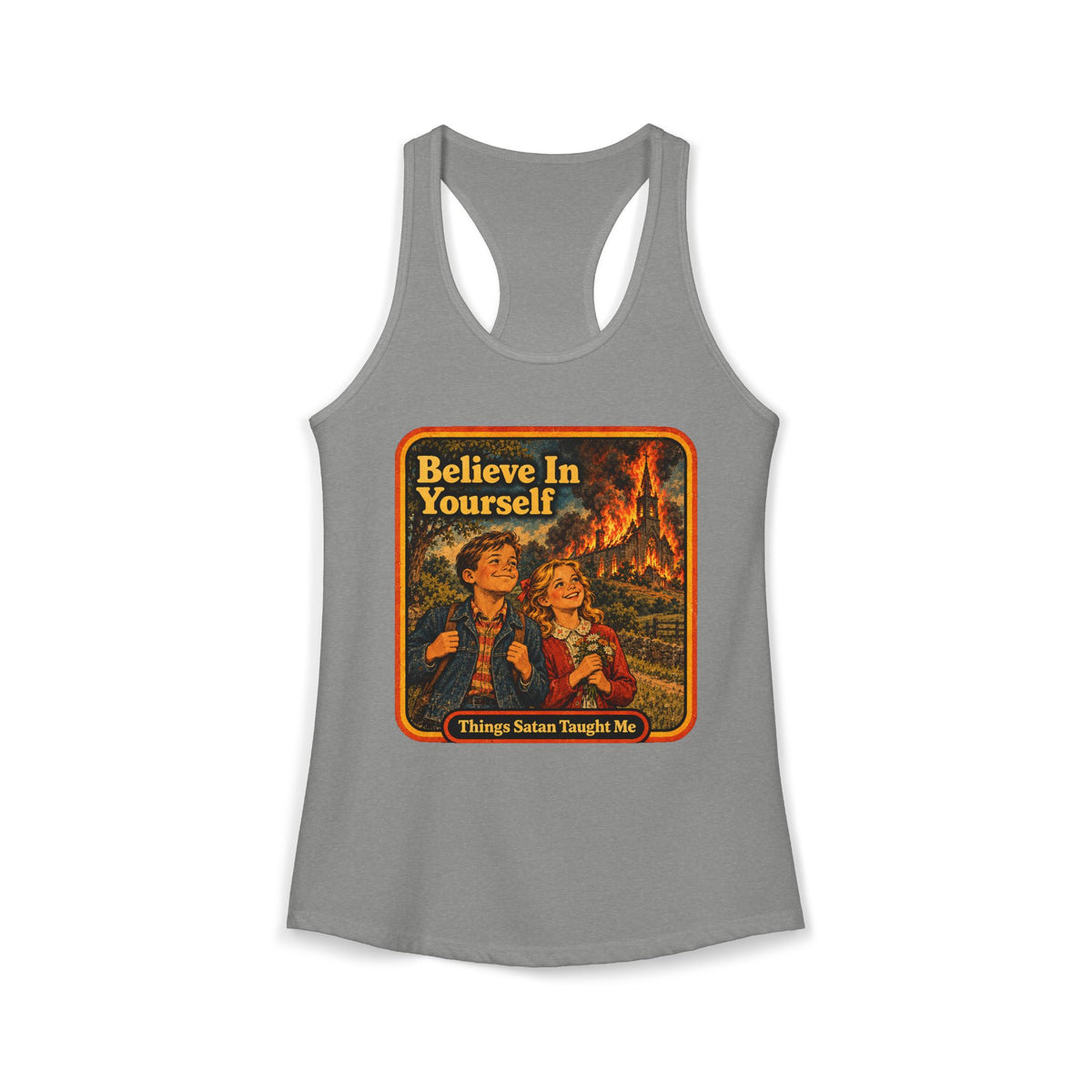 Believe In Yourself Women's Racerback Tank | Things Satan Taught Me in Heather Grey, front