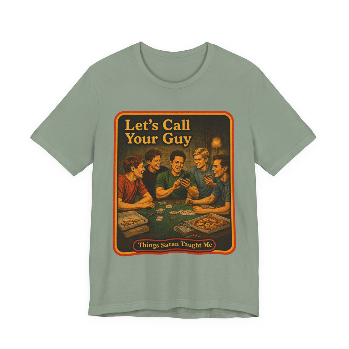 Let's Call Your Guy Unisex Tee in Sage, front