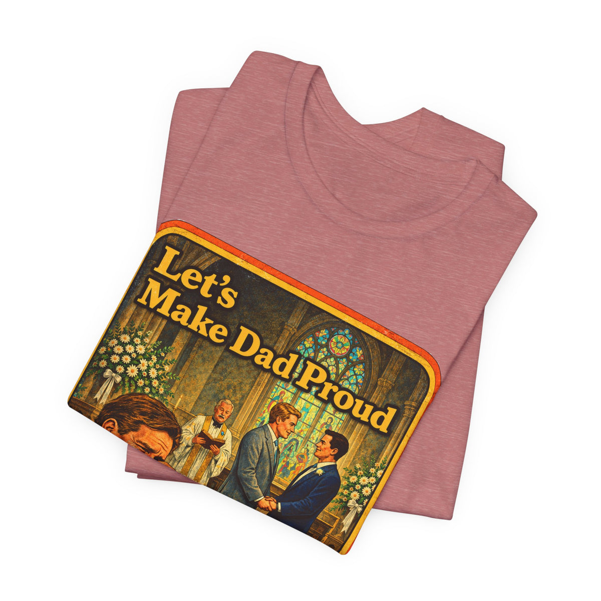 Let's Make Dad Proud Unisex Tee in Heather Mauve, view 3