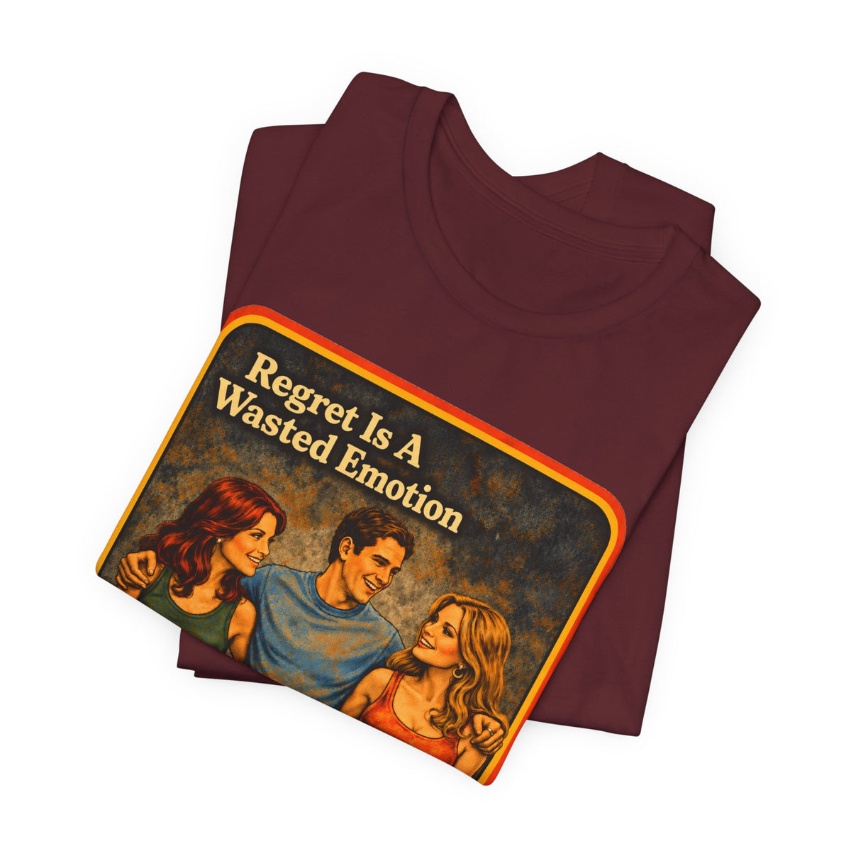 Regret Is A Wasted Emotion Unisex Tee in Maroon, view 3