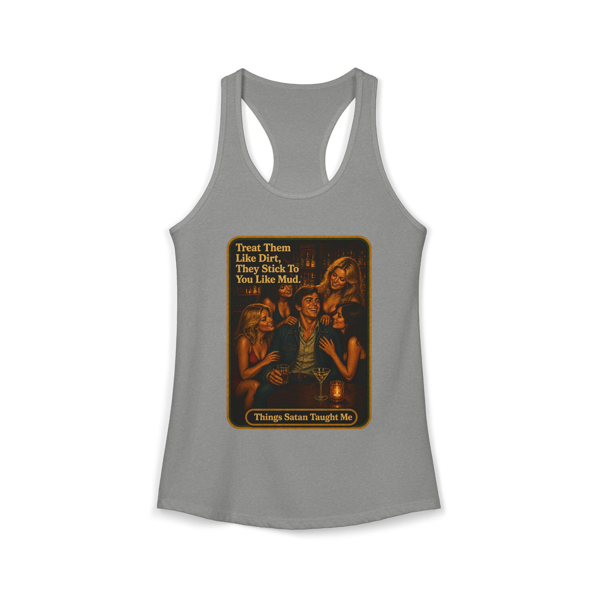 Treat Them Like Dirt Racerback Tank in Heather Grey, front