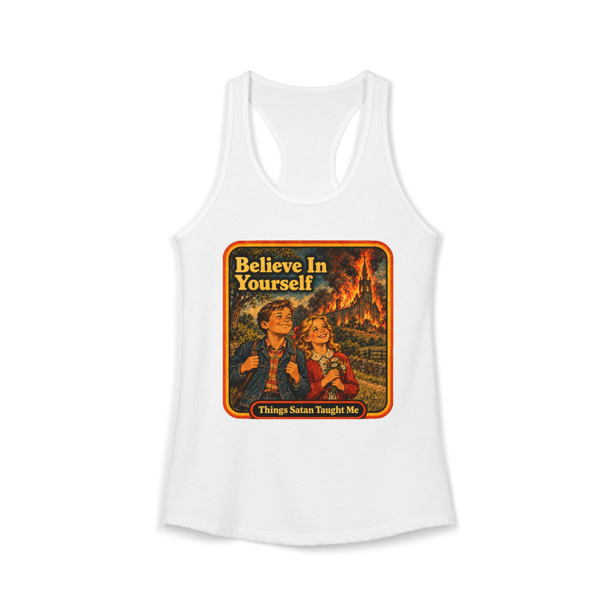 Believe In Yourself Women's Racerback Tank | Things Satan Taught Me in White, front