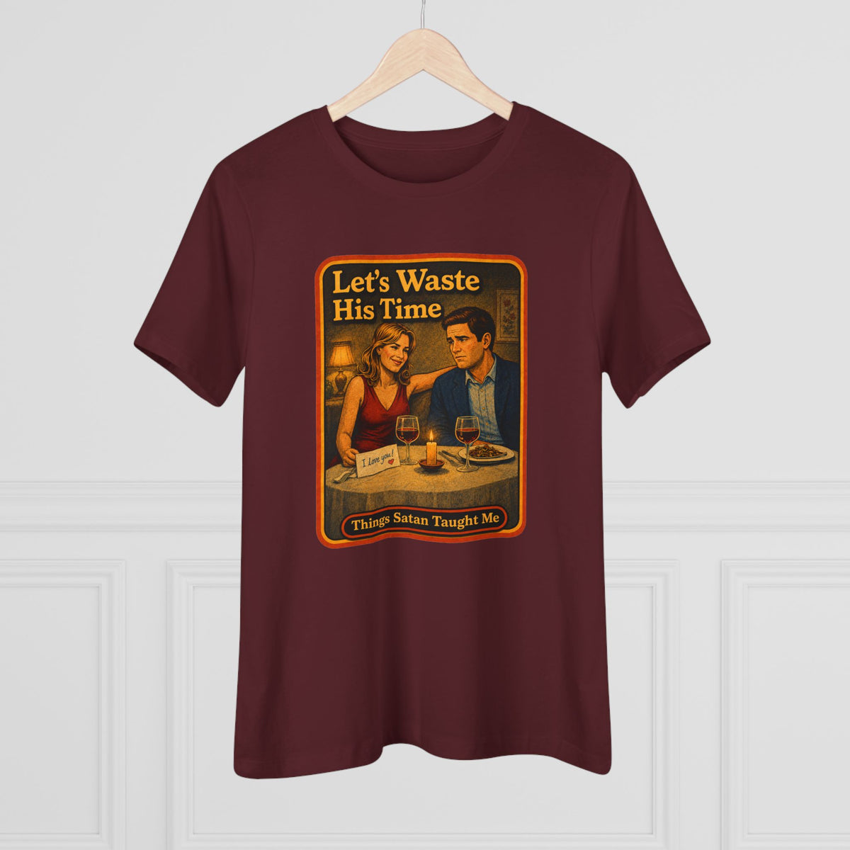 Let's Waste His Time Women's Tee in Maroon, view 4
