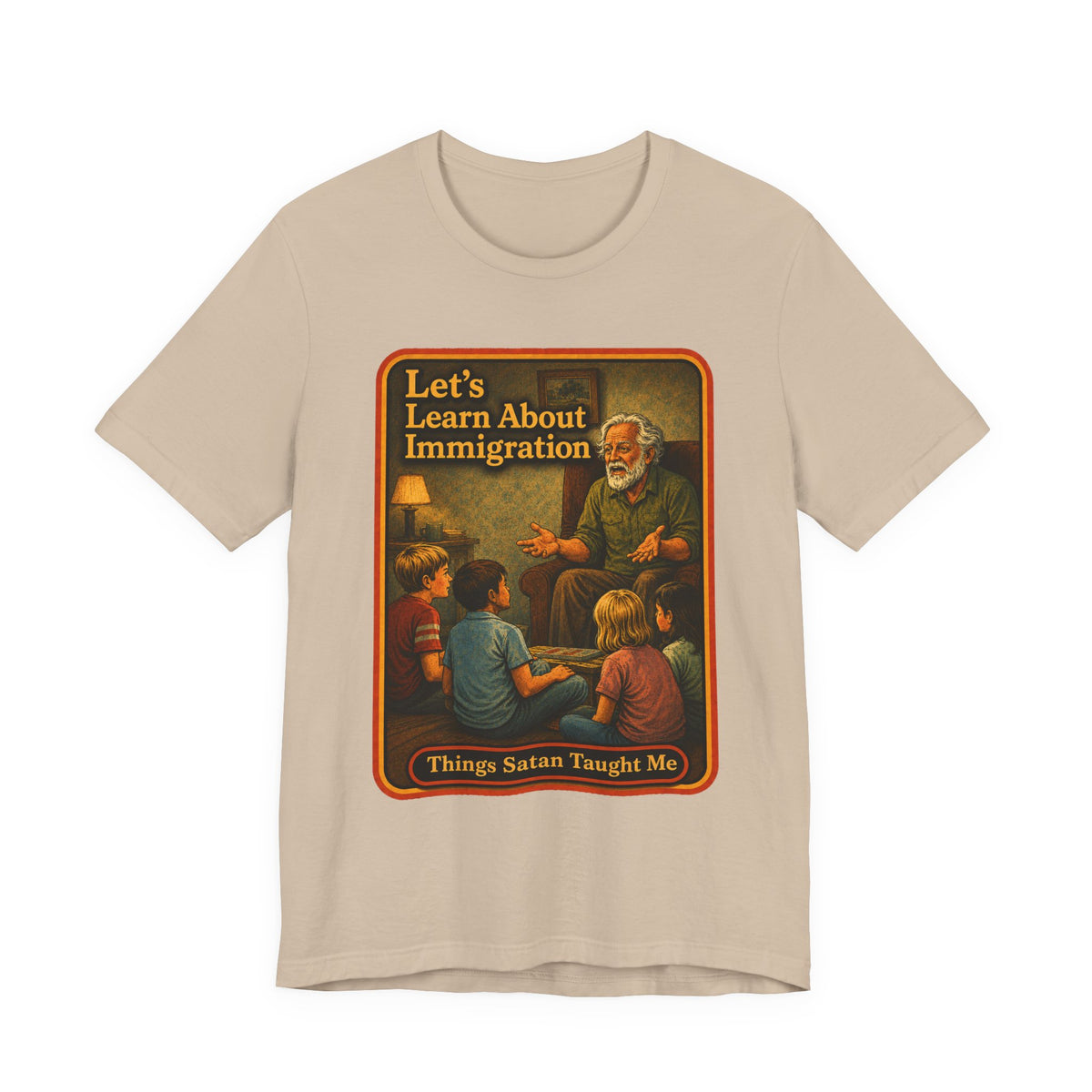 Let's Learn About Immigration Unisex Tee in Tan, front