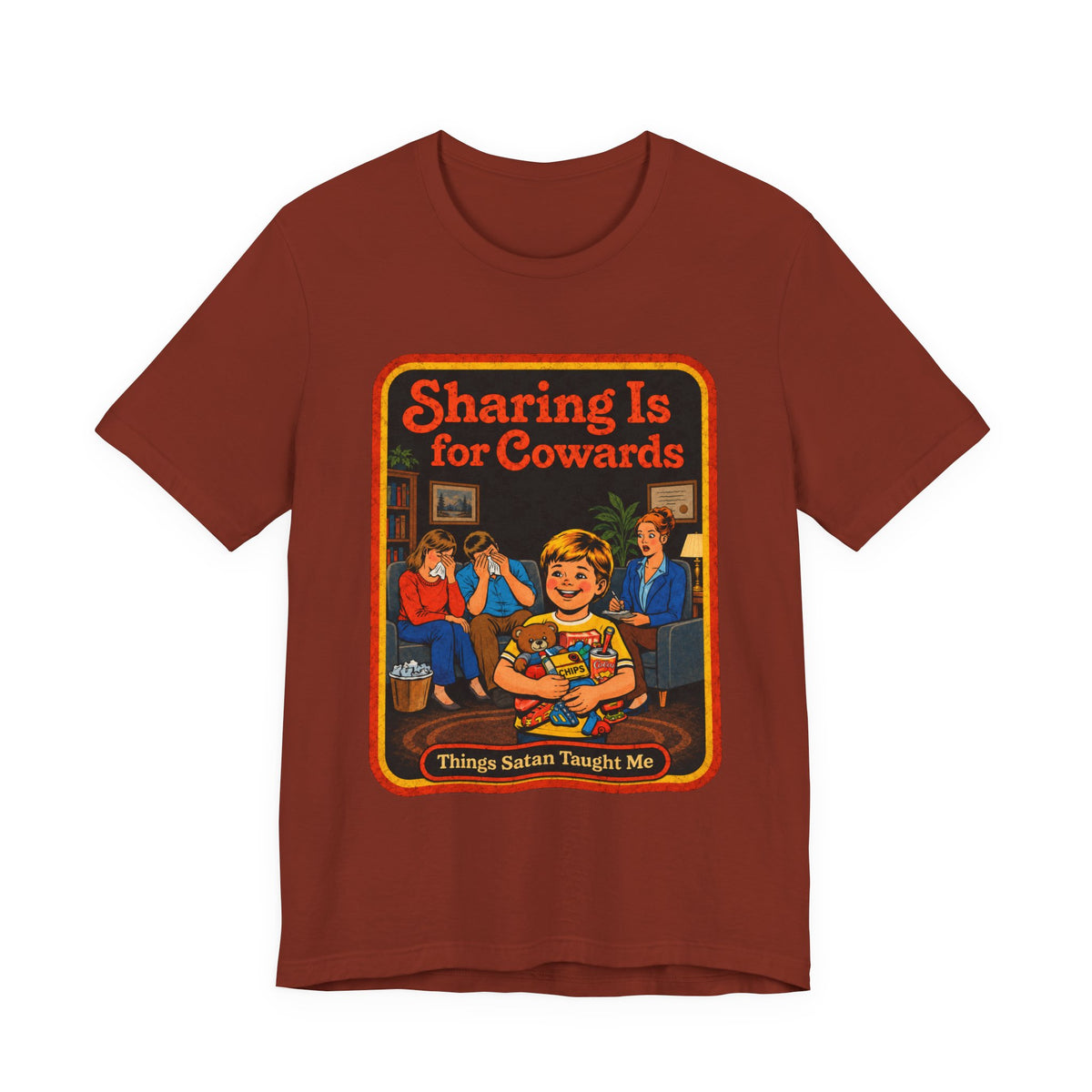 Sharing Is For Cowards Unisex Tee in Rust, front