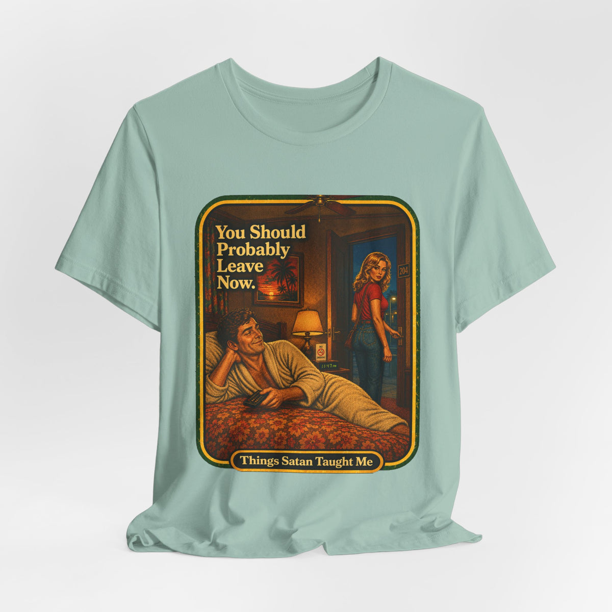 You Should Probably Leave Now Unisex Tee in Dusty Blue, view 4