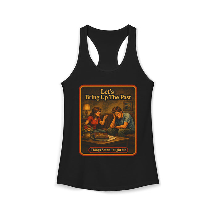 Let's Bring Up The Past Racerback Tank in black