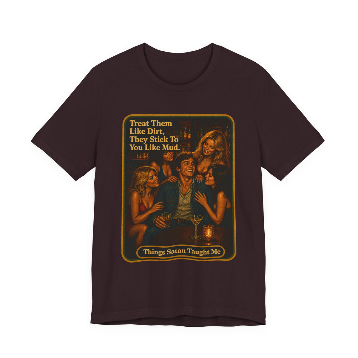 Treat Them Like Dirt Unisex Tee in Oxblood Black, front