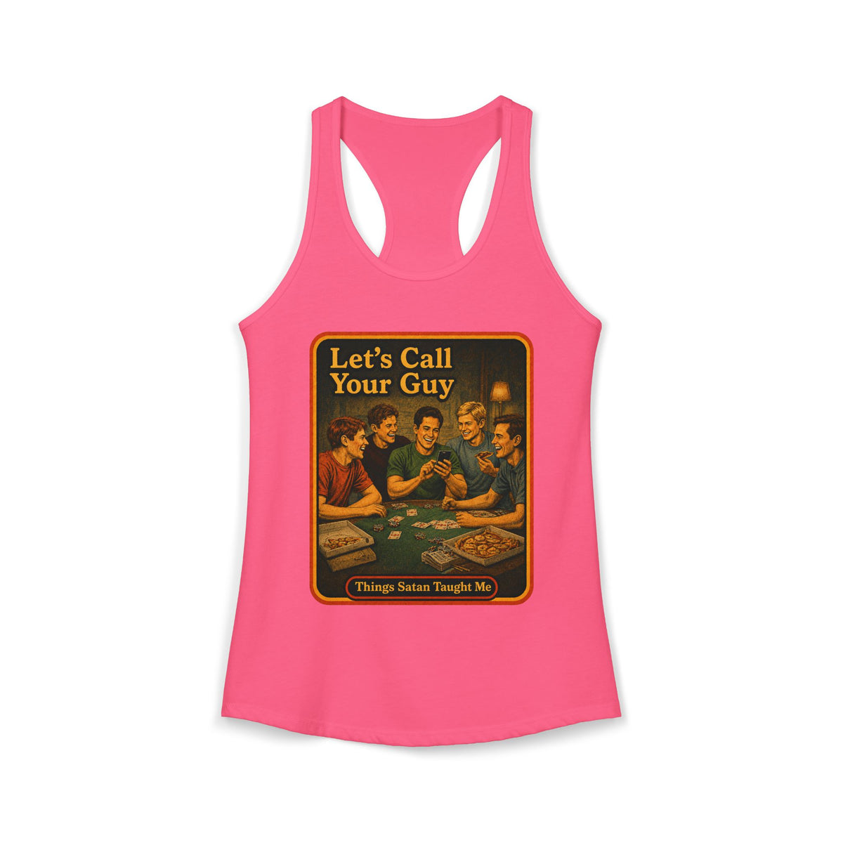 Let's Call Your Guy Racerback Tank in Hot Pink, front