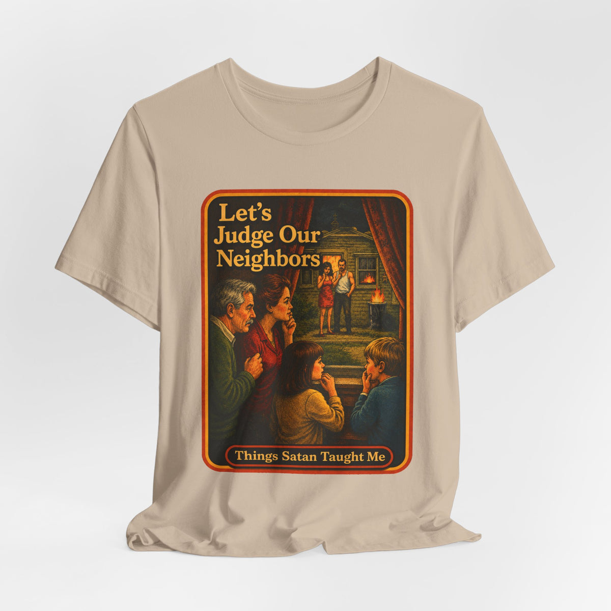 Let's Judge Our Neighbors Unisex Tee in Tan, view 4