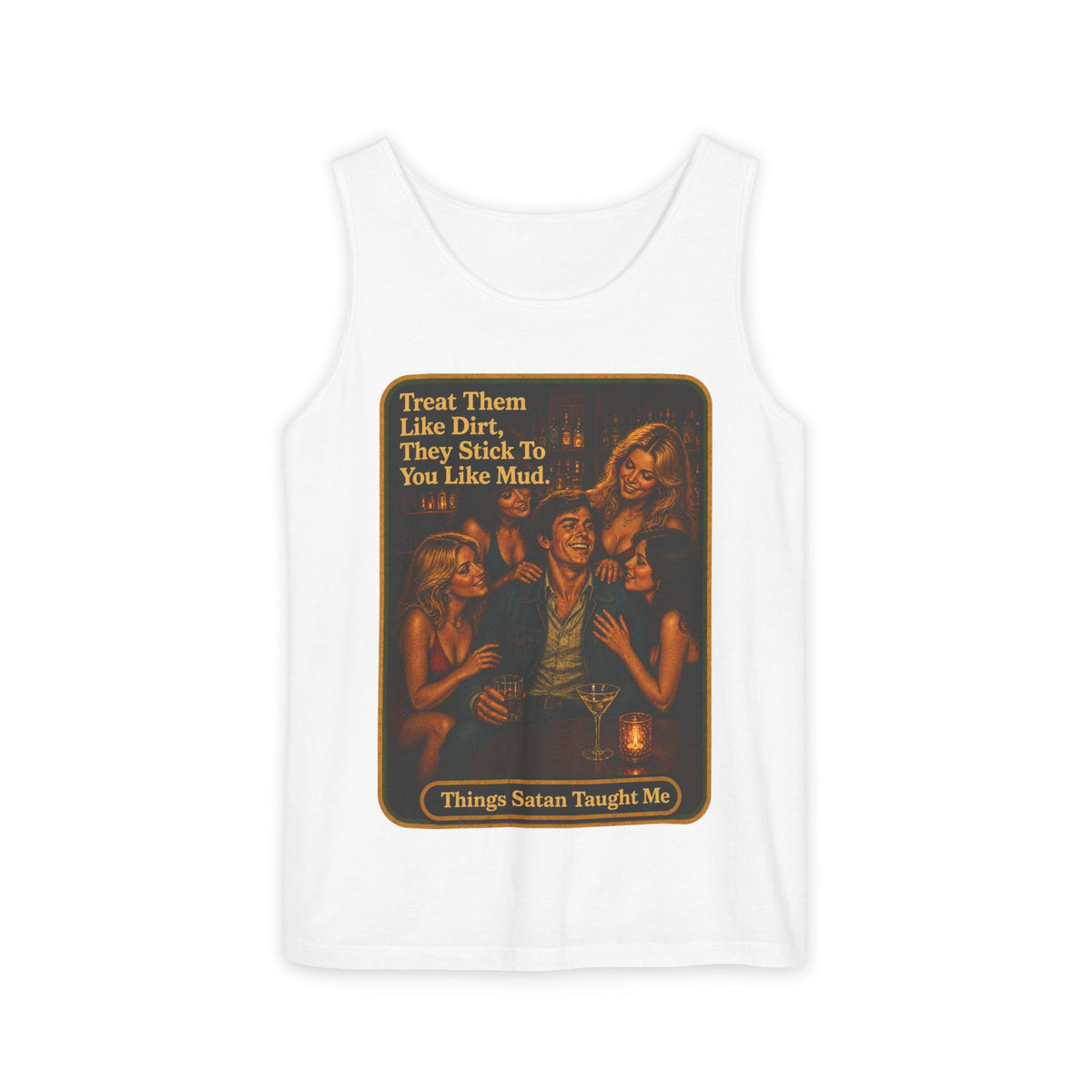 Treat Them Like Dirt Wife Beater in White, front