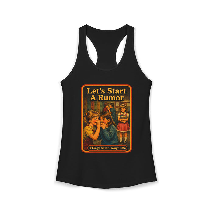 Let's Start A Rumor Racerback Tank in black