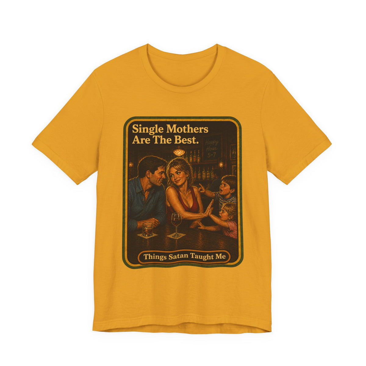 Single Mothers Are The Best Unisex Tee in Mustard, front