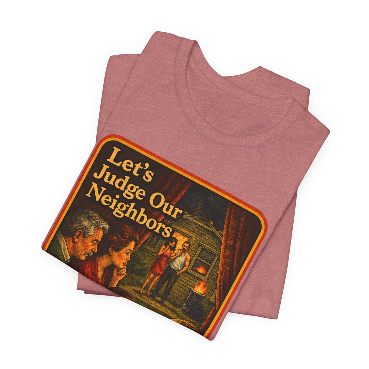 Let's Judge Our Neighbors Unisex Tee in Heather Mauve, view 3