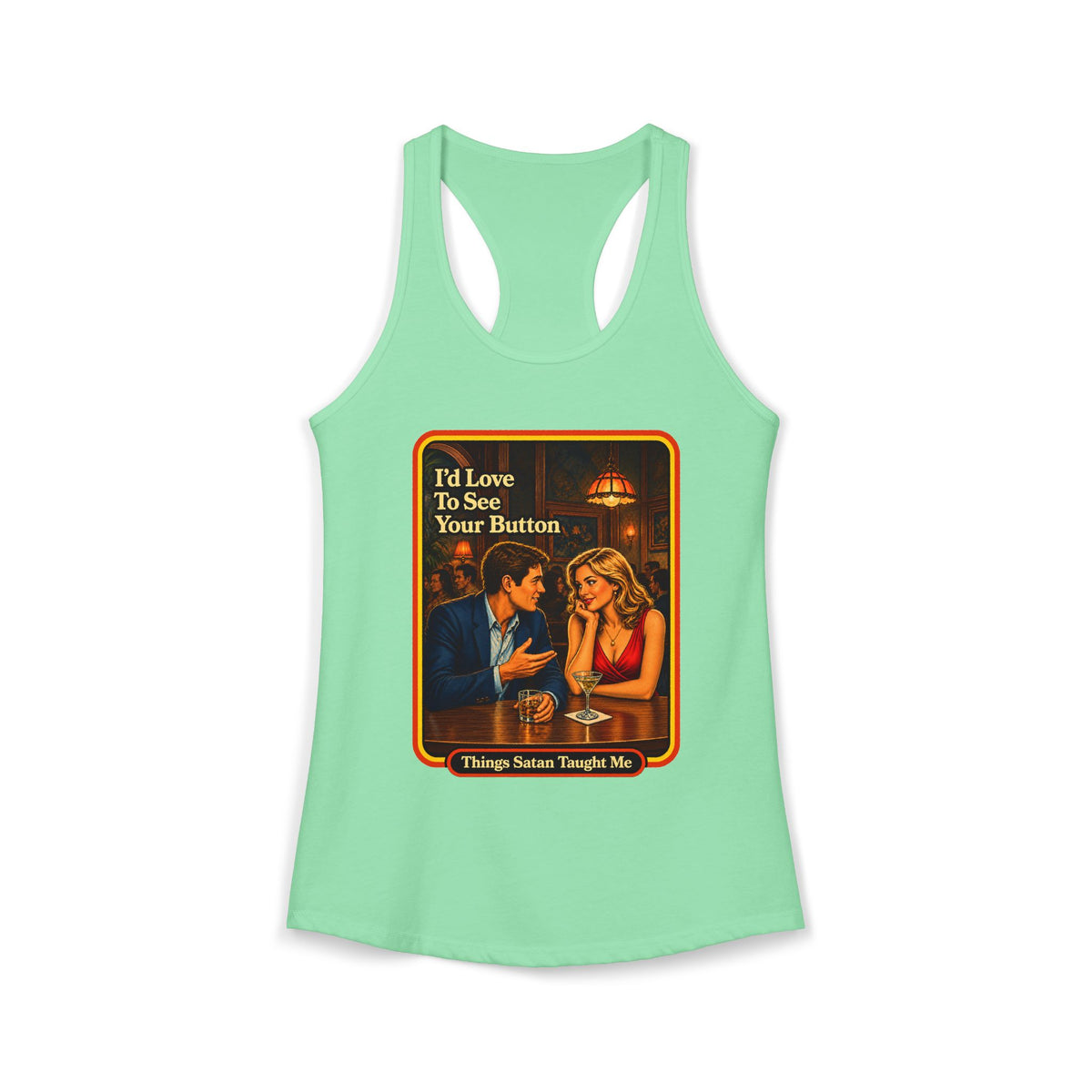 I'd Love To See Your Button Racerback Tank in Mint, front