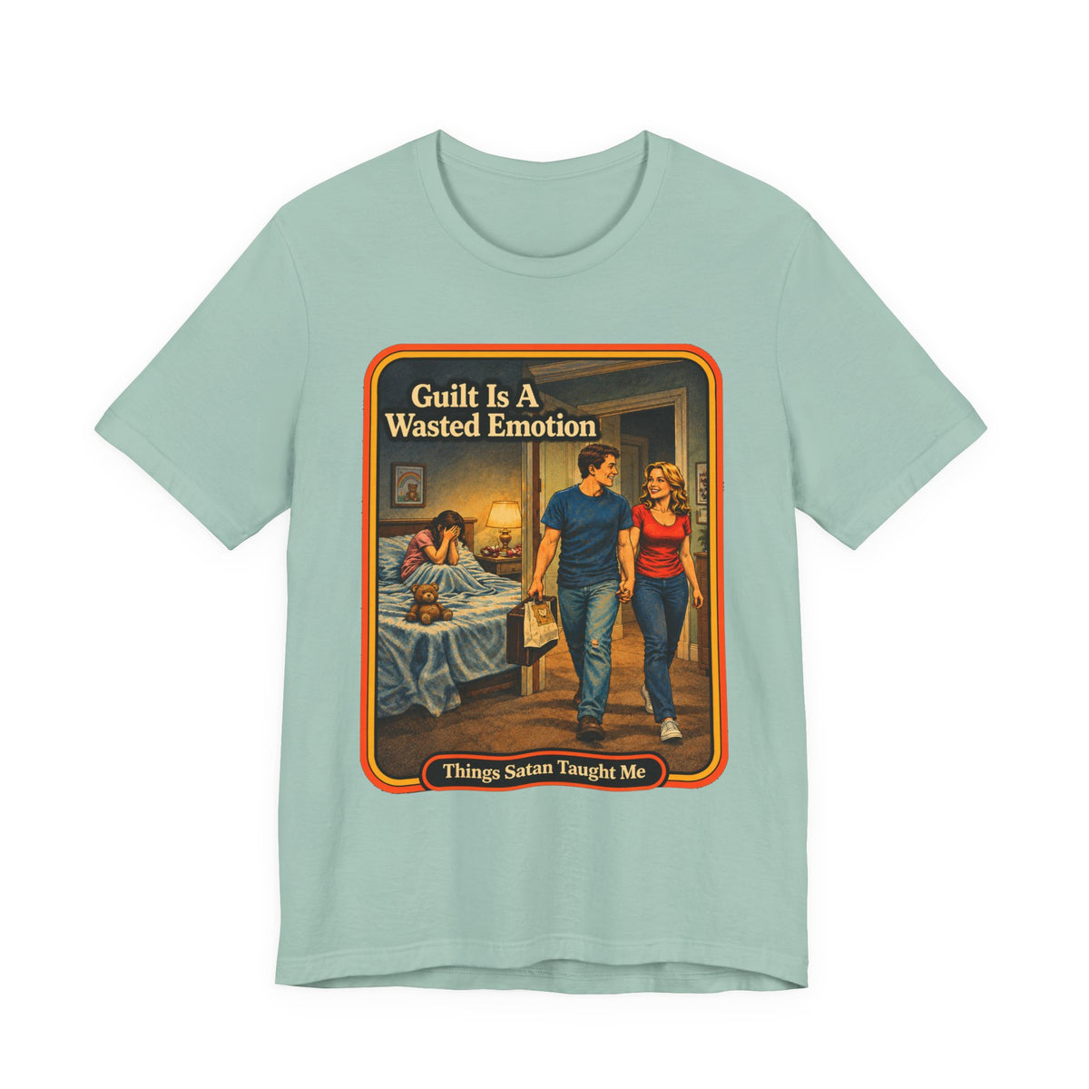 Guilt Is A Wasted Emotion Unisex Tee in Dusty Blue, front