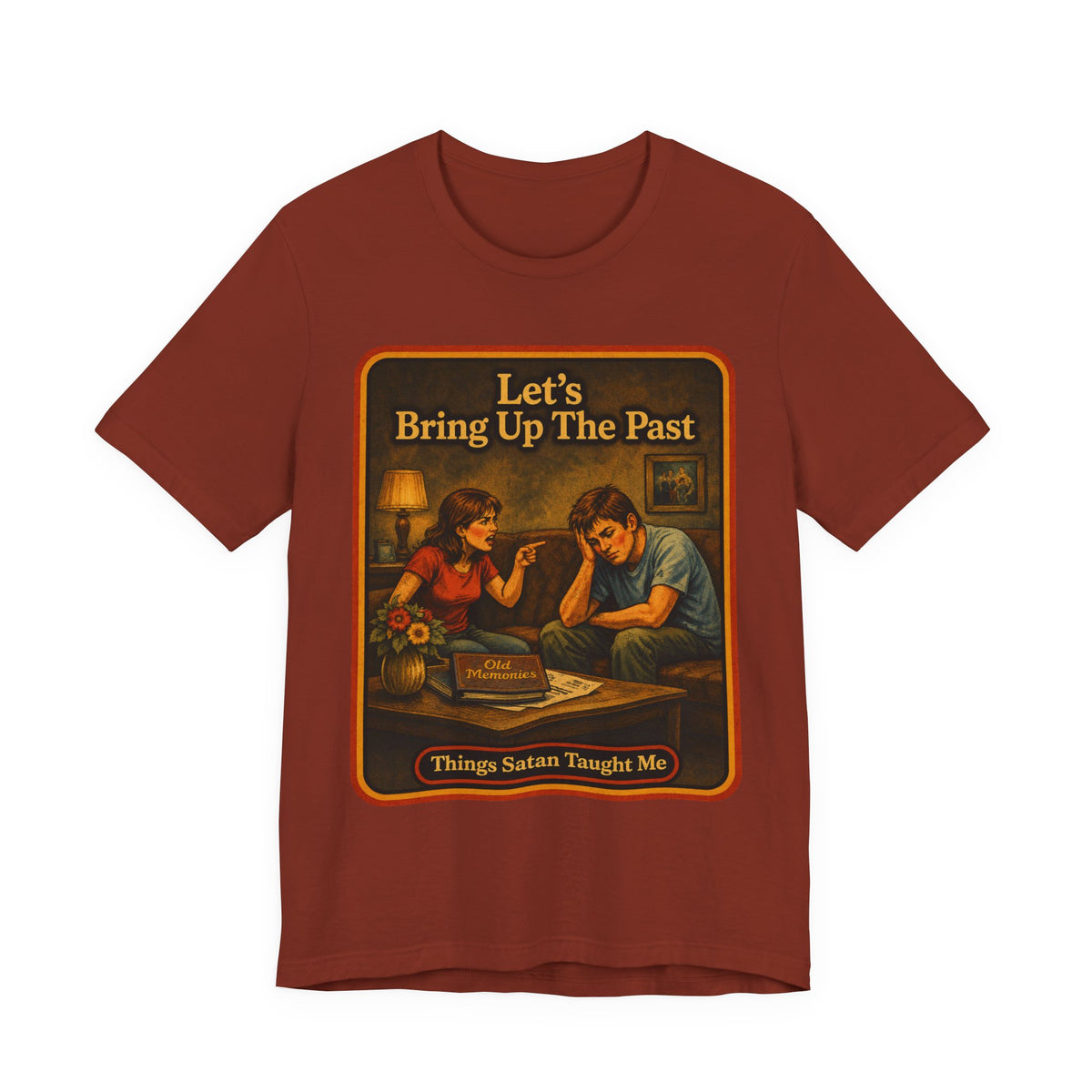 Let's Bring Up The Past Unisex Tee in Rust, front