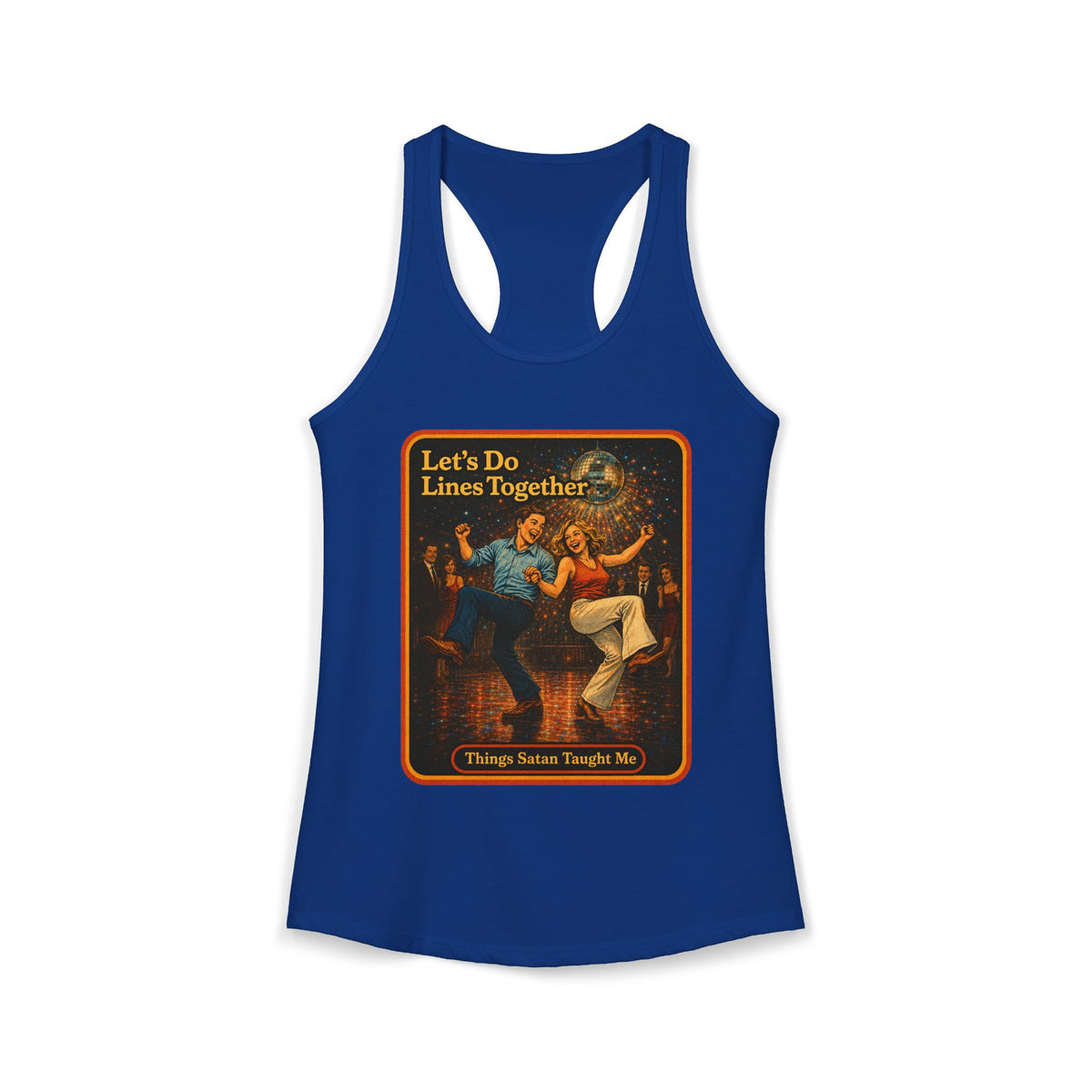 Let's Do Lines Together Racerback Tank in Royal, front