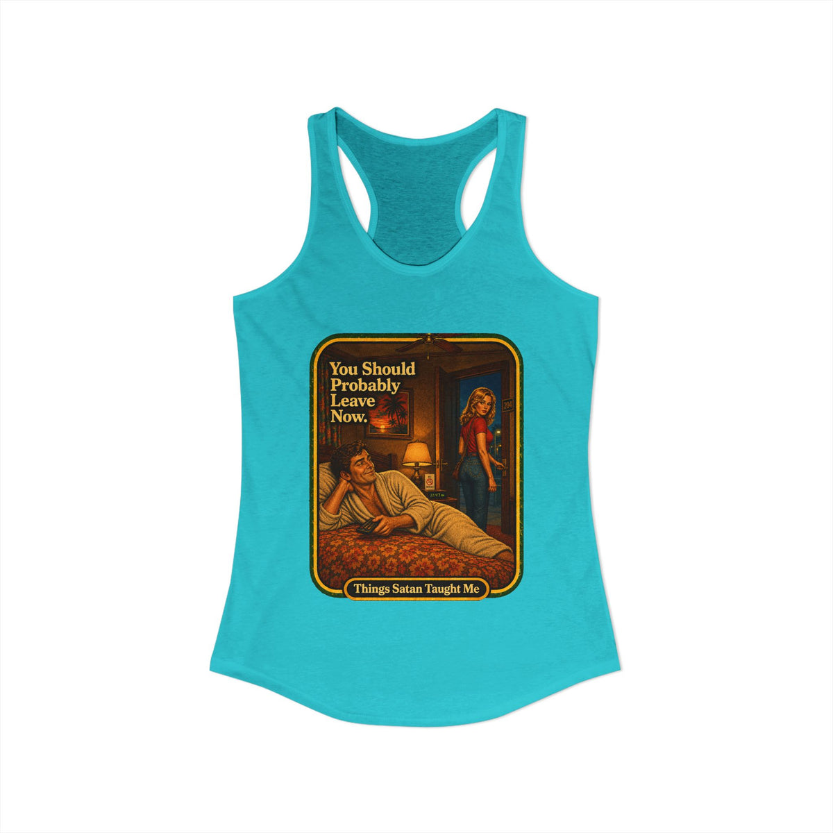 You Should Probably Leave Now Racerback Tank in Tahiti Blue, view 2