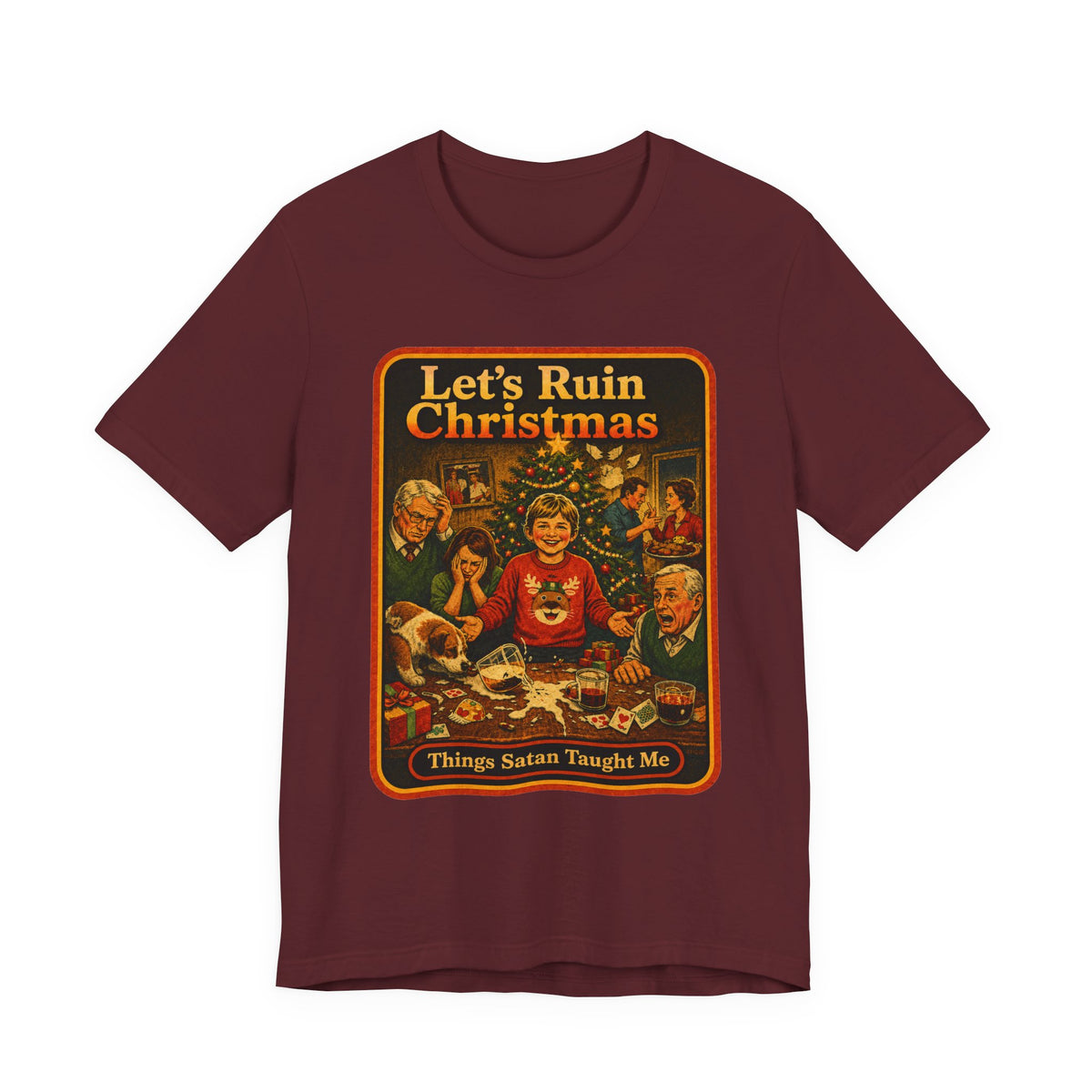 Let's Ruin Christmas Unisex Tee in Maroon, front